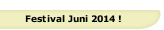Festival Juni 2014 !